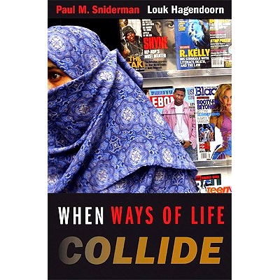 预订 When Ways of Life Collide: Multiculturalism and Its Discontents in the Netherlands 当生活方式冲突时：荷兰多元主义与