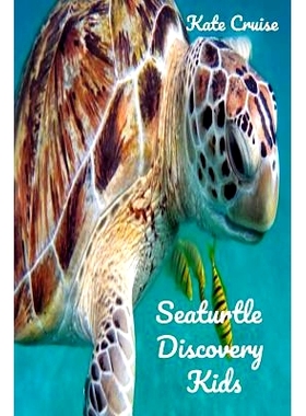 预订 Seaturtle Discovery Kids: Sea Stories Of Cute Sea Turtles With Funny Pictures, Photos & Memes Of Seaturtles For Chi