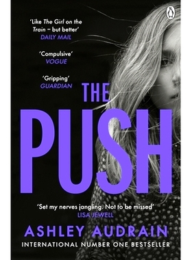 预订 The Push: The Richard & Judy Book Club Choice & Sunday Times Bestseller With a Shocking Twist 推动：理查德和朱迪图