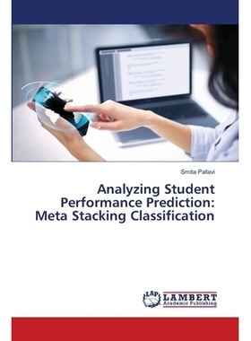 预订 Analyzing Student Performance Prediction: Meta Stacking Classification: 9786139828364