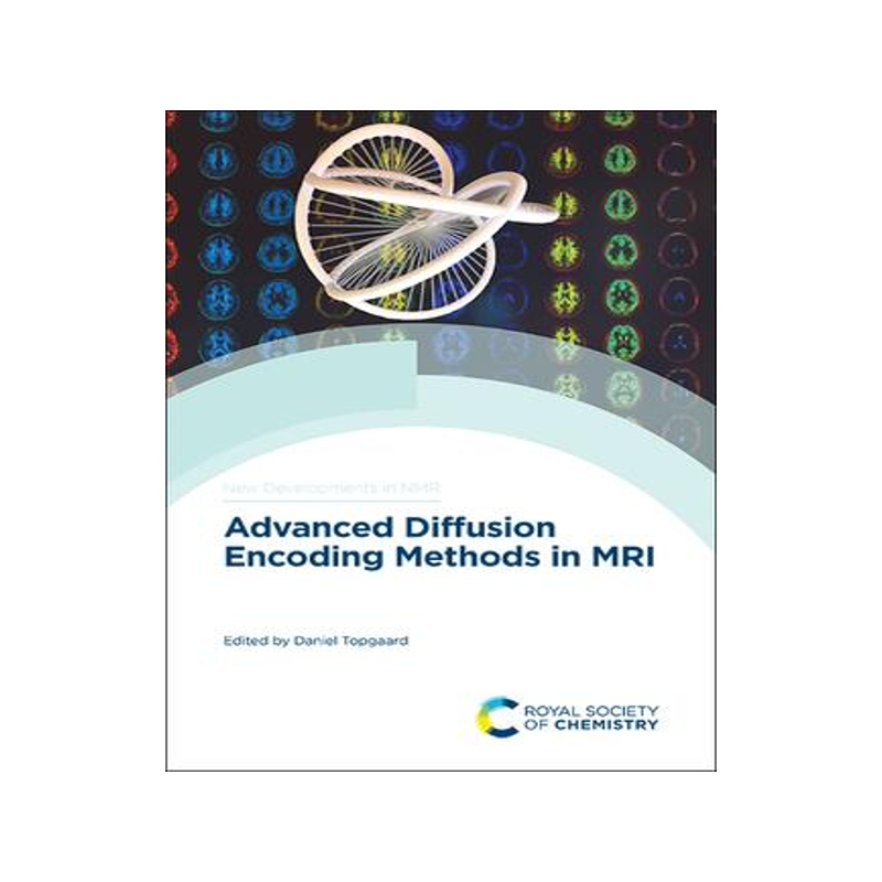 [预订]Advanced Diffusion Encoding Methods in MRI 9781788017268