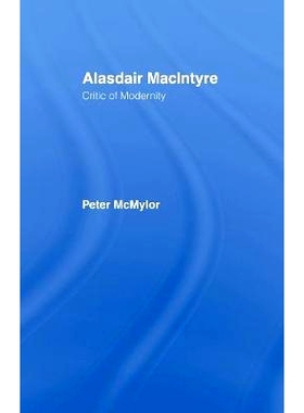 预订 Alasdair MacIntyre: Critic of Modernity: 9780415755412