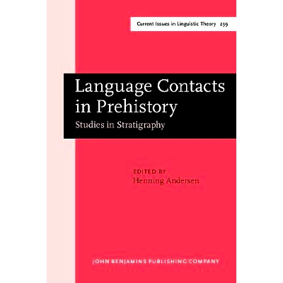 预订 Language Contacts in Prehistory. Studies in Stratigraphy. Papers from the Workshop on Linguistic Stratigraphy and P