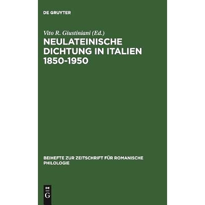 预订 Neulateinische Dichtung in Italien 1850–1950: Ein unerforschtes Kapitel italienischer Literatur- und Geistesgeschi