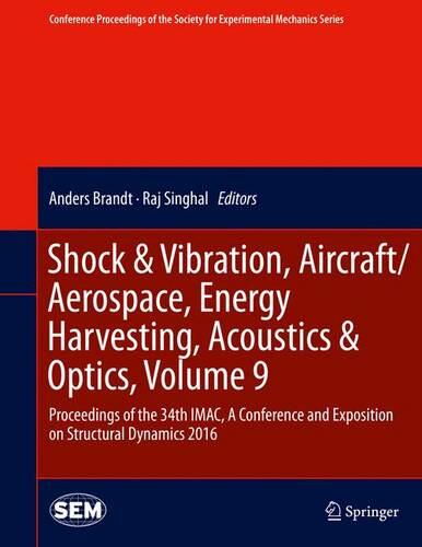 【预订】Shock & Vibration, Aircraft/Aerospace, Energy Harvesting, Acoustics & Optics, Volume 9