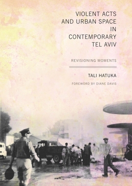 预订 Violent Acts and Urban Space in Contemporary Tel Aviv