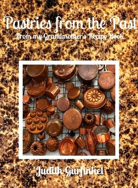 预订 Pastries from the Past: From my Grandmother's Recipe Book