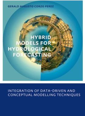【预订】Hybrid models for Hydrological Forecasting: integration of data-driven and conceptual modelling techniques