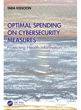 预订 Optimal Spending on Cybersecurity Measures: Protecting Health Information 网络安全措施的*支出：保护健康信息: 978103