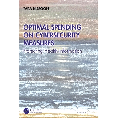 预订 Optimal Spending on Cybersecurity Measures: Protecting Health Information 网络安全措施的*支出：保护健康信息: 978103