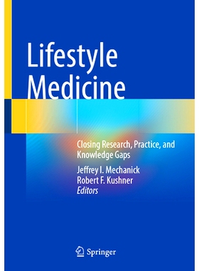 预订 Lifestyle Medicine: Closing Research, Practice, and Knowledge Gaps 生活方式医学：弥合研究、实践与知识差距: 97830318
