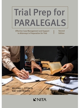 预订 Trial Prep for Paralegals: Effective Case Management and Support to Attorneys in Preparation for Trial (NITA) 2nd E