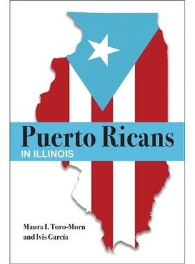预订 Puerto Ricans in Illinois 伊利诺伊州的波多黎各人: 9780809338160