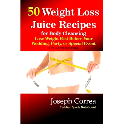 预订 50 Weight Loss Juice Recipes: Look Thinner in 10 Days or Less!