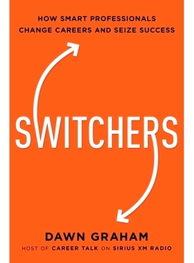 预订 Switchers: How Smart Professionals Change Careers -- And Seize Success