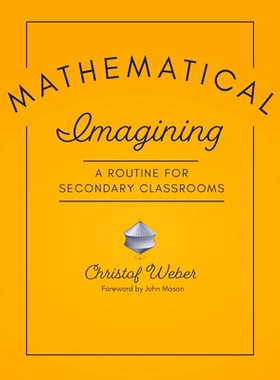 预订 Mathematical imagining: a routine for secondary classrooms 数学想象：中学教室的常规: 9781625312778