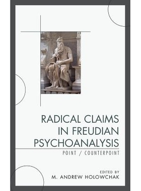 预订 Radical Claims in Freudian Psychoanalysis: Point/Counterpoint: 9780765708212