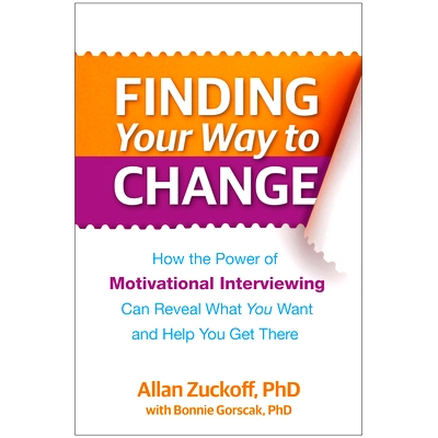预订 Finding Your Way to Change: How the Power of Motivational Interviewing Can Reveal What You Want and Help You Get Th
