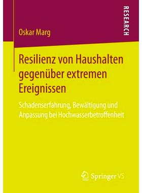 预订 Resilienz von Haushalten gegenüber extremen Ereignissen: Schadenserfahrung, Bewältigung und Anpassung bei Hochwas