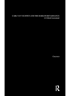 预订 Carl Van Vechten and the Harlem Renaissance: A Critical Assessment: 9781138969865