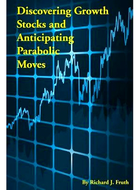 预订 Discovering Growth Stocks and Anticipating Parabolic Moves: 9781500240561