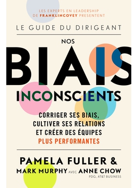 预订 Le Guide du dirigeant: Nos biais inconscients: Corriger ses biais, cultiver ses relations et créer des équipes pl
