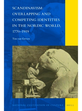 预订 Scandinavism: Overlapping and Competing Identities in the Nordic World, 1770-1919 斯堪比亚主义：北欧世界的重叠与竞
