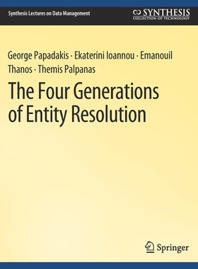预订 The Four Generations of Entity Resolution