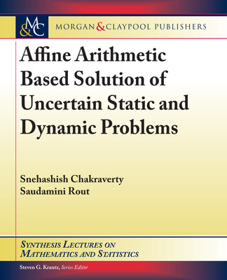 【预订】Affine Arithmetic Based Solution of Uncertain Static and Dynamic Problems