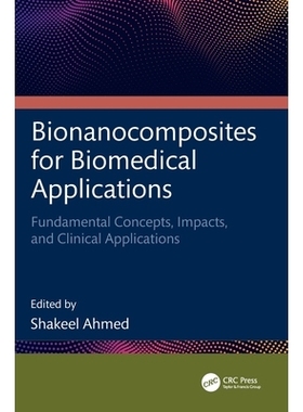 预订 Bionanocomposites for Biomedical Applications: Fundamental Concepts, Impacts, and Clinical Applications: 9781032555