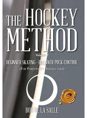 预订 The Hockey Method: Beginner Skating - Beginner Puck Control (for Parents and Instructors): 9781490726922