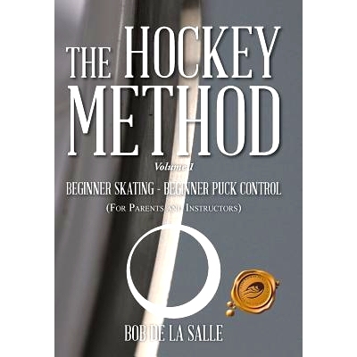 预订 The Hockey Method: Beginner Skating - Beginner Puck Control (for Parents and Instructors): 9781490726922