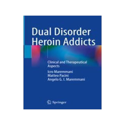 [预订]Dual Disorder Heroin Addicts: Clinical and Therapeutical Aspects 9783031300929