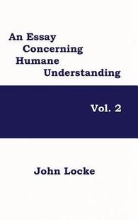 Essay Concerning 预订 9781515424666 Volume Understanding Humane
