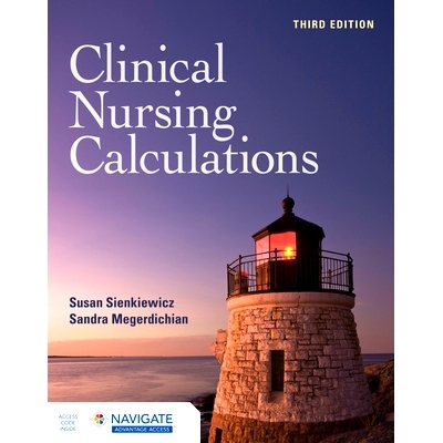 预订 NVA: Clinical Nursing Calculations 3E with Advantage Access NVA:临床护理计算3E与优势访问: 9781284287998