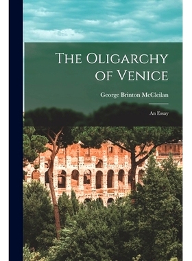 预订 The Oligarchy of Venice: An Essay: 9781018554174