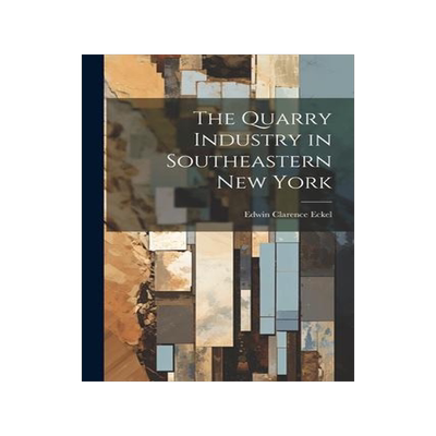 [预订]The Quarry Industry in Southeastern New York 9781021717658