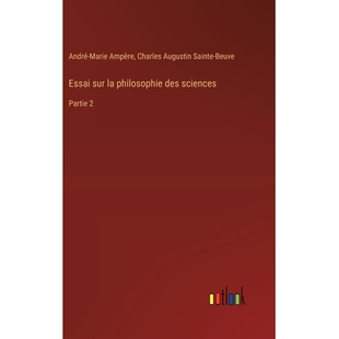 预订 Essai sur la philosophie des sciences: Partie 2: 9783385095649