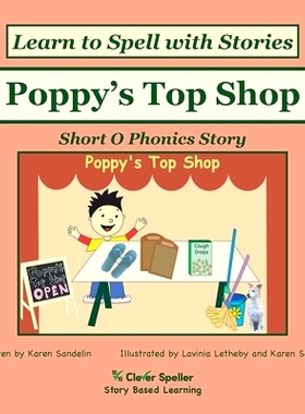 预订 Poppy’s Top Shop: Decodable Sound Phonics Reader for Short O Word Families: 9780648310273