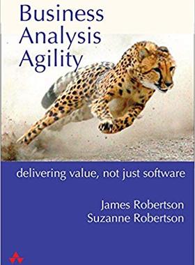 【预订】Business Analysis Agility: Delivering Value, Not Just Software