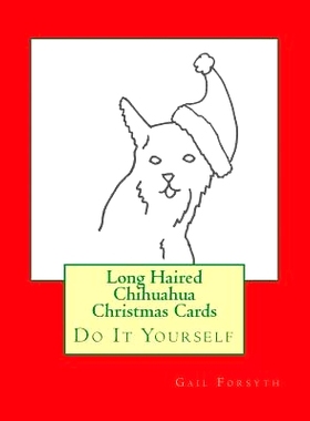 预订 Long Haired Chihuahua Christmas Cards: Do It Yourself: 9781516981465