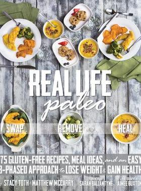 预订 Real Life Paleo: 175 Gluten-Free Recipes, Meal Ideas, and an Easy 3-Phased Approach to Lose Weigh T & Gain Health真