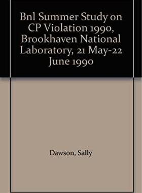 【预订】CP VIOLATION - PROCEEDINGS OF THE BNL SUMMER STUDY