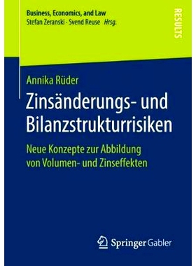 预订 Zinsänderungs- und Bilanzstrukturrisiken: Neue Konzepte zur Abbildung von Volumen- und Zinseffekten: 9783658238971