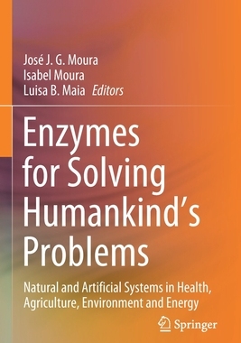 【预订】Enzymes for Solving Humankind’s Problems: Natural and Artificial Systems in Health, Ag 9783030583170
