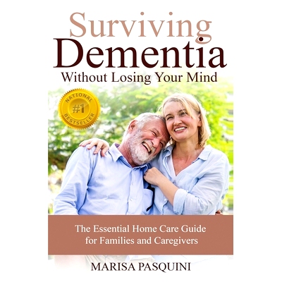 预订 Surviving Dementia Without Losing Your Mind: The Essential Home Care Guide For Families and Caregivers: 97816418480