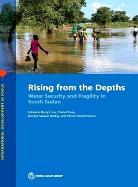 预订 Rising from the Depths: Water Security and Fragility in South Sudan 从深渊中崛起：南苏丹的水安全和脆弱性: 978146481