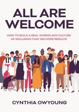 [预订]All Are Welcome: How to Build a Real Workplace Culture of Inclusion That Delivers Results 9781264269785