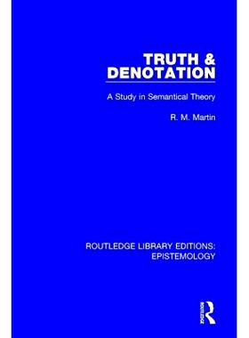 预订 Truth & Denotation: A Study in Semantical Theory 真理与外延：语义理论研究（丛书）: 9781138908079