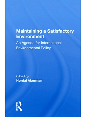 预订 Maintaining A Satisfactory Environment: An Agenda For International Environmental Policy 维持令人满意的环境：国际环